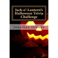 Jack-o'-Lantern's Halloween Trivia Challenge: More than 60 questions and answers about one of America's favorite holidays