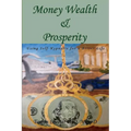 Money Wealth & Prosperity