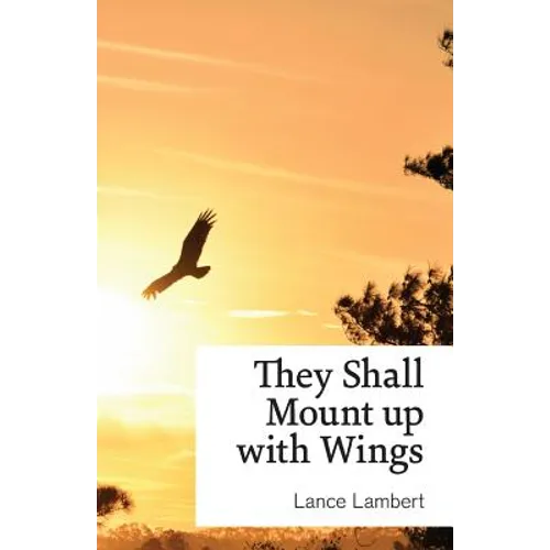 They Shall Mount up with Wings
