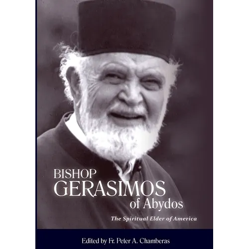 Bishop Gerasimos of Abydos: The Spiritual Elder of America