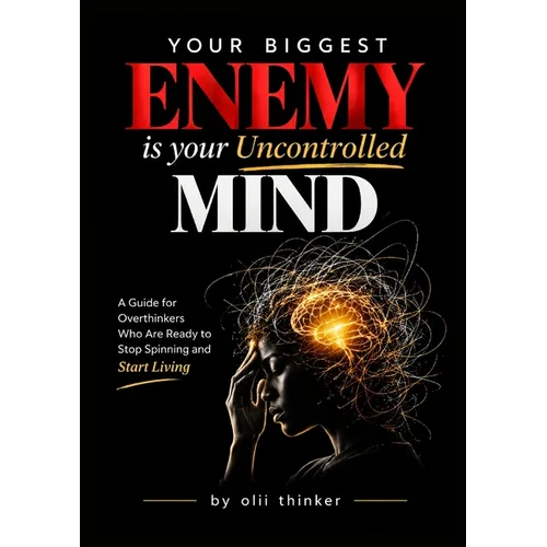 Your Biggest Enemy Is Your Uncontrolled Mind