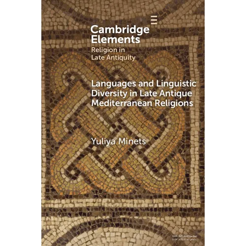 Languages and Linguistic Diversity in Late Antique Mediterranean Religions