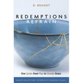 Redemptions Refrain: Five Cycles from Play to Steady Grace