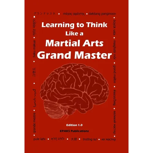 Learning to Think Like a Martial Arts Grand Master