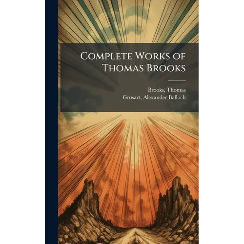 Complete Works of Thomas Brooks