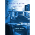 The Colonel's Chronicle: A Black Warrior's Memoir of Faith, Service, and Dignity