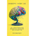 Resilient Every Day: 365 + 1 Ideas to Boost Your Resilience Daily and Become Who You Want to Be