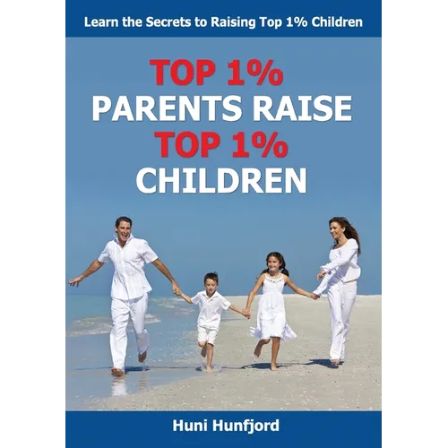 Top 1%% Parents Raise Top 1%% Children