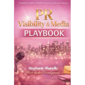 PR Visibility & Media Playbook: Building Visibility, Media Presence and Brand Authority