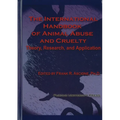 International Handbook of Animal Abuse and Cruelty: Theory, Research, and Application