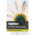 Happiness: and Other Life Seasonings