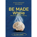 Be Made Whole 30-Day Companion Devotional