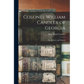 Colonel William Candler of Georgia: His Ancestry and Progeny