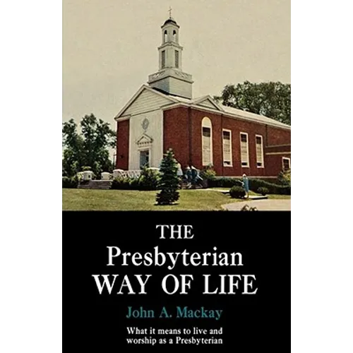 The Presbyterian Way of Life
