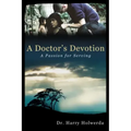 A Doctor's Devotion: A Passion for Serving