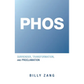Phos: Surrender, Transformation, and Proclamation