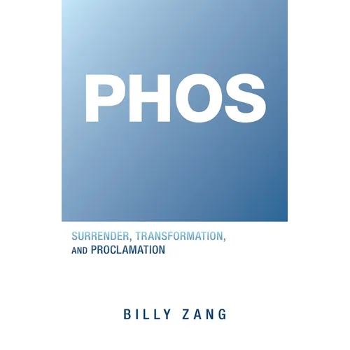 Phos: Surrender, Transformation, and Proclamation
