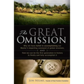 The Great Omission: Why we have failed in accomplishing our Master's departing command of global missions, and how we can be the first gen