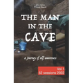 The Man in the Cave - Vol.1: A journey of self-awareness
