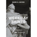 Weekday Saints: Reflections on Their Scriptures