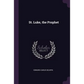 St. Luke, the Prophet