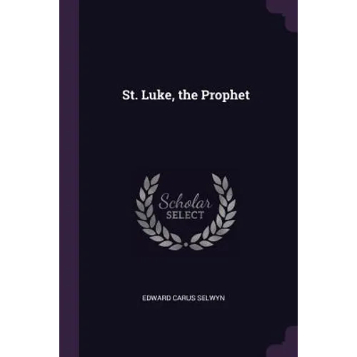 St. Luke, the Prophet