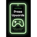 Press Upwards