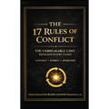 The 17 Rules of Conflict: The Unbreakable Laws Beneath Every Fight