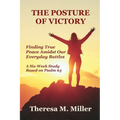 The Posture of Victory: Finding True Peace amidst Our Everyday Battles