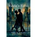 Eddie's Echo: A Memoir