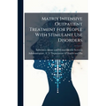 Matrix Intensive Outpatient Treatment for People With Stimulant Use Disorders