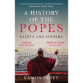 A History of the Popes: Saints and Sinners
