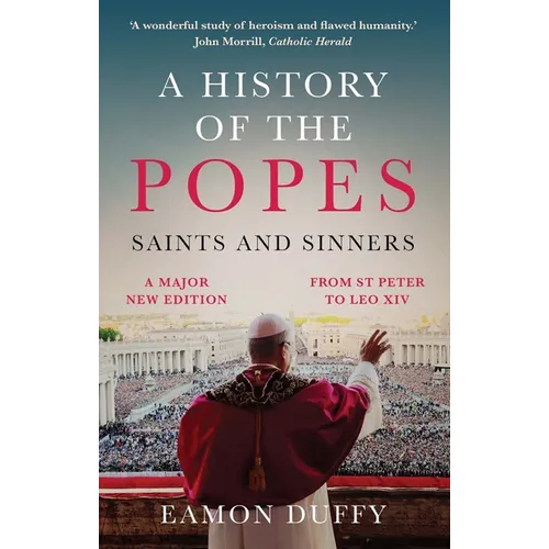 A History of the Popes: Saints and Sinners