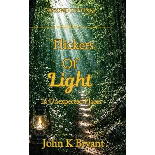 Flickers of Light: In Unexpected Places