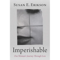 Imperishable: One Woman's Journey Through Loss