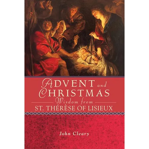 Advent Christmas Wisdom St Therese of Li