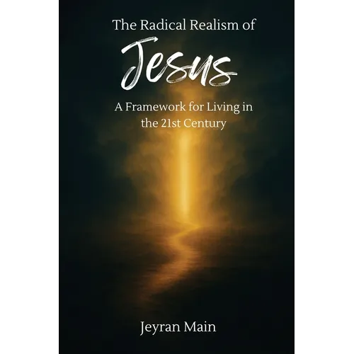 The Radical Realism of Jesus