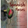 Spanish Roses: Poetic Revelation of the Spanish Mystics