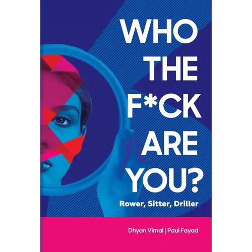 Who the F*ck Are You? Rower, Sitter, Driller?