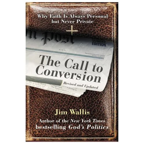 The Call to Conversion: Why Faith Is Always Personal But Never Private