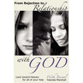 From Rejection to Relationship with God
