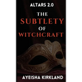 Altars 2.0: The Subtlety of Witchcraft