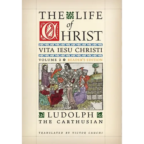 The Life of Christ (Reader's Edition): Volume 2