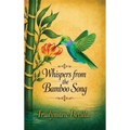 Whispers from the Bamboo Song: A Memoir of Loss, Migration, and Healing