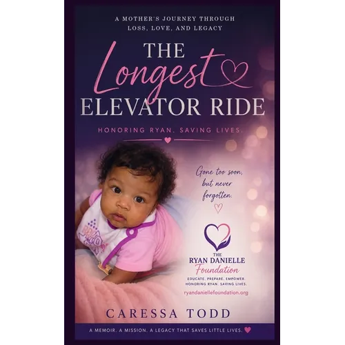 The Longest Elevator Ride: A Mother's Journey Through Loss, Love, and Legacy