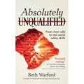 Absolutely Unqualified: From close calls to real-world safety skills