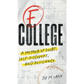 F College: A Memoir of Doubt, Self-Discovery, and Resilience