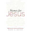 Names for Jesus: Reflections for Advent and Christmas