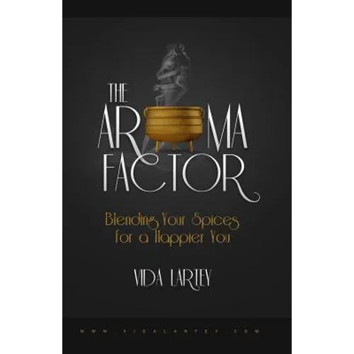 The Aroma Factor: Blending Your Spices for a Happier You