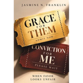 Grace for Them, Conviction for Me: When Favor Looks Unfair